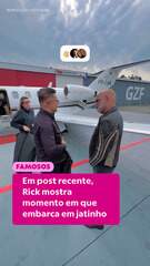 Em post recente, Rick mostra momento em que embarca em jatinho
