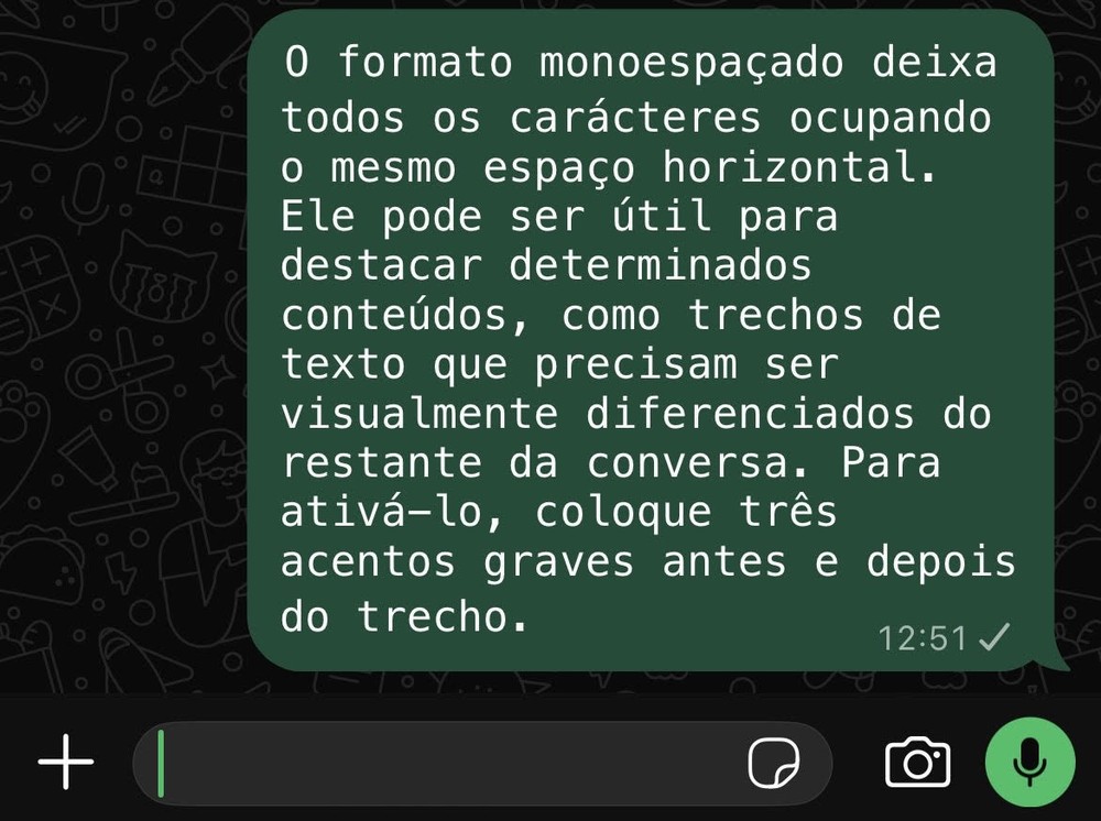 Mensagens no formato monoespaçado exigem três acentos graves antes e depois do texto — Foto: Reprodução/Mariana Tralback