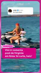 Vini Jr comenta post de Virginia em Ibiza: 'Aí curte, hein'